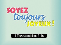 soyez toujours joyeux