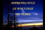 Apprends-moi le bon usage du temps
