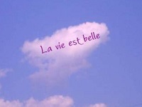 La vie est belle