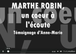 Marthe Robin: témoignage de Anne-Marie